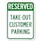 Signmission Reserved-Take-Out Customer Parking Heavy-Gauge Alum Rust Proof Parking Sign, 18" x 24", A-1824-23220 A-1824-23220 - alternate 1